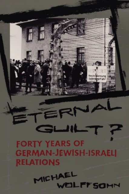 Book cover of: Eternal Guilt?. By: Michael Wolffsohn