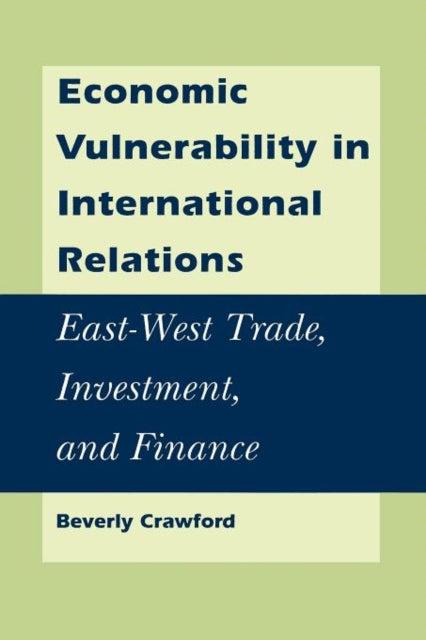 Book cover of: Economic Vulnerability in International Relations