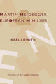 Book cover of: Martin Heidegger and European Nihilism