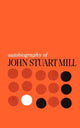 Book cover of: Autobiography of John Stuart Mill. By: John S. Mill