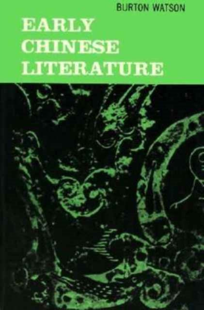 Book cover of: Early Chinese Literature. By: Burton Watson