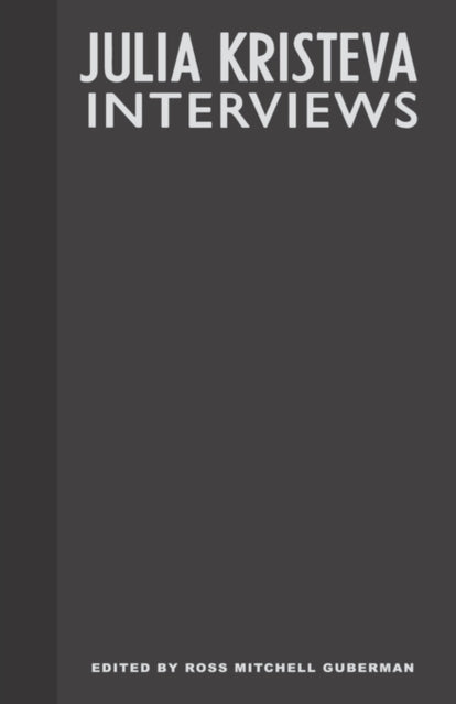 Book cover of: Julia Kristeva Interviews