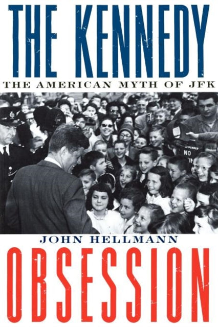 The Kennedy Obsession