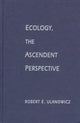 Book cover of: Ecology, the Ascendent Perspective