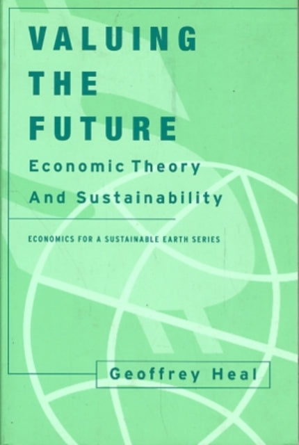 Book cover of: Valuing the Future. By: Geoffrey Heal