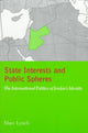 Book cover of: State Interests and Public Spheres. By: Marc Lynch