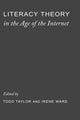 Book cover of: Literacy Theory in the Age of the Internet