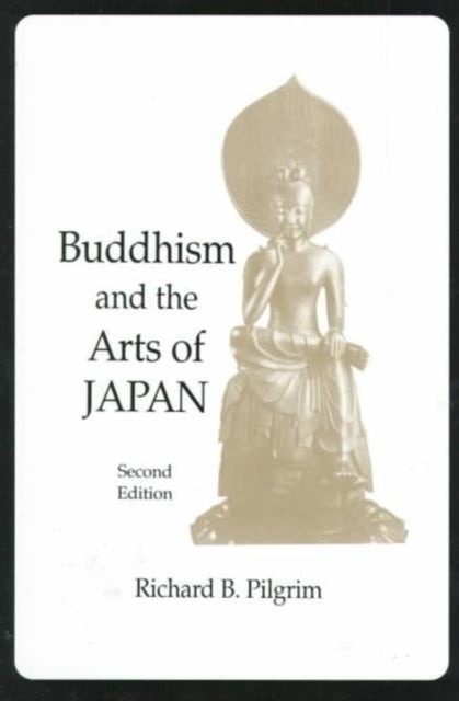 Book cover of: Buddhism and the Arts of Japan