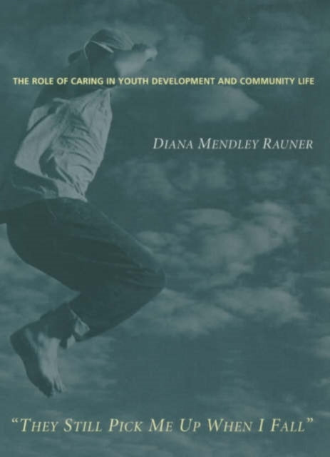 Book cover of: They Still Pick Me Up When I Fall. By: Diana Mendley Rauner