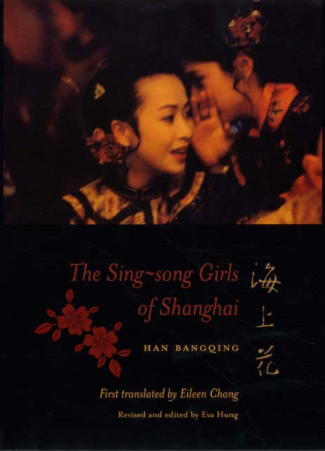 Book cover of: Sing-song Girls of Shanghai. By: Han, Bangqing