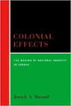 Book cover of: Colonial Effects. By: Joseph Andoni Massad