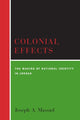 Book cover of: Colonial Effects. By: Joseph Andoni Massad