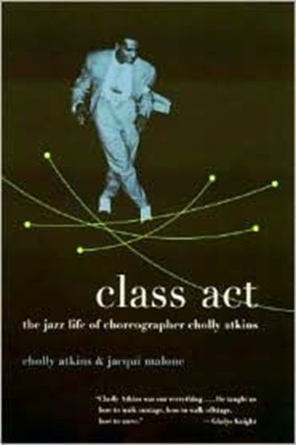 Book cover of: Class Act. By: Cholly Atkins