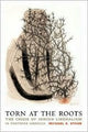 Book cover of: Torn at the Roots. By: Michael E. Staub