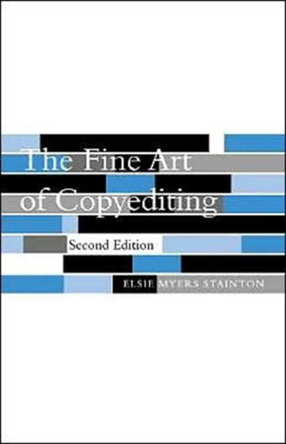 Book cover of: Fine Art of Copyediting. By: Elsie Myers Stainton