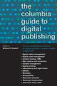 Book cover of: Columbia Guide to Digital Publishing