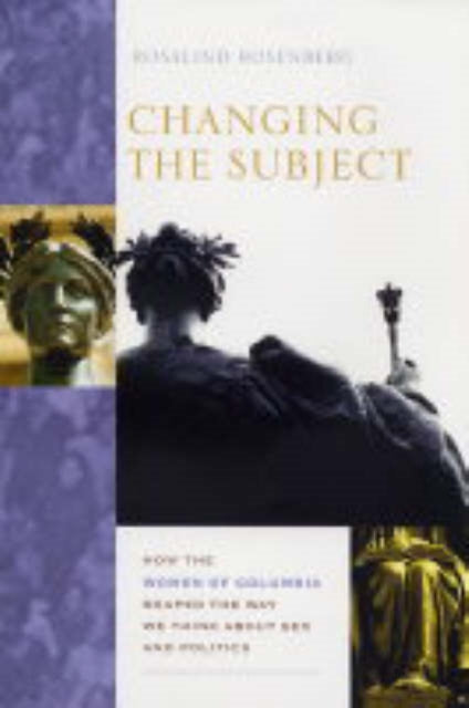 Book cover of: Changing the Subject. By: Rosalind Rosenberg