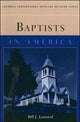 Book cover of: Baptists in America. By: Bill J. Leonard