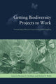 Book cover of: Getting Biodiversity Projects to Work