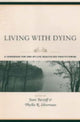 Book cover of: Living with Dying