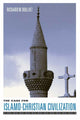 Book cover of: Case for Islamo-Christian Civilization. By: Richard W. Bulliet