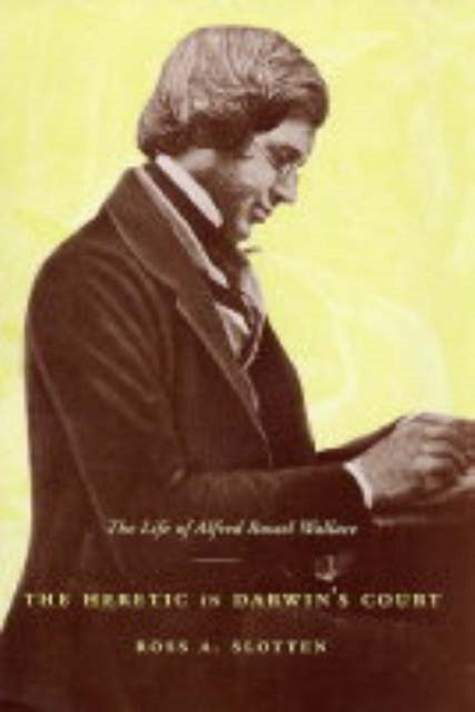 Book cover of: Heretic in Darwin’s Court. By: Ross A. Slotten