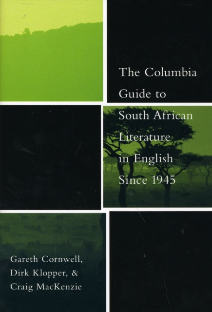 Book cover of: Columbia Guide to South African Literature in English Since 1945. By: Gareth Cornwell