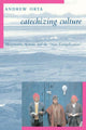 Book cover of: Catechizing Culture. By: Andrew Orta