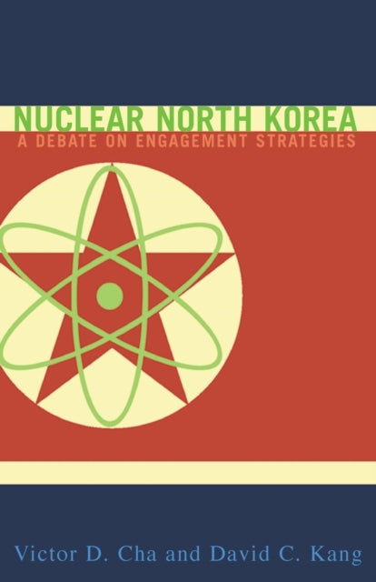 Book cover of: Nuclear North Korea. By: Victor D. Cha