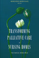 Book cover of: Transforming Palliative Care in Nursing Homes. By: Mercedes Bern-Klug