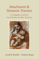 Book cover of: Attachment and Dynamic Practice. By: Jerrold R. Brandell