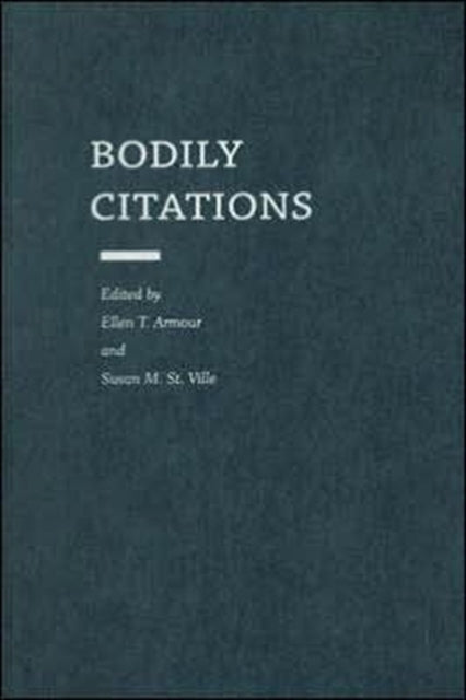 Book cover of: Bodily Citations. By: Ellen Armour