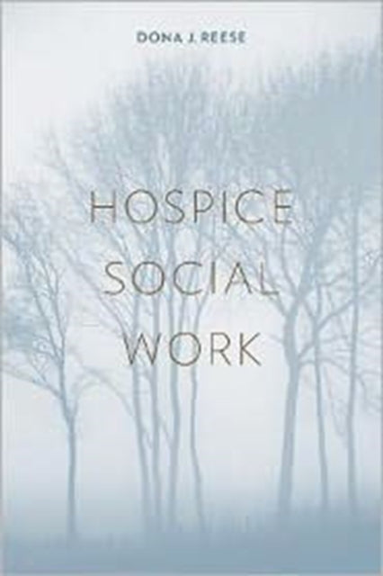 Book cover of: Hospice Social Work. By: Dona J. Reese