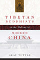 Book cover of: Tibetan Buddhists in the Making of Modern China. By: Gray Tuttle