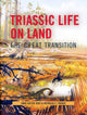 Book cover of: Triassic Life on Land. By: Hans-Dieter Sues
