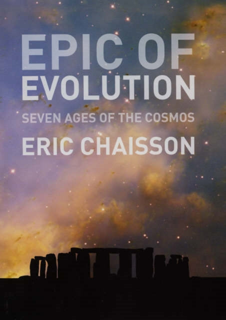 Book cover of: Epic of Evolution. By: Eric J Chaisson