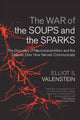 Book cover of: War of the Soups and the Sparks. By: Elliot S. Valenstein