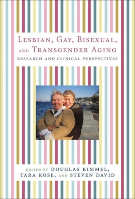Book cover of: Lesbian, Gay, Bisexual, and Transgender Aging