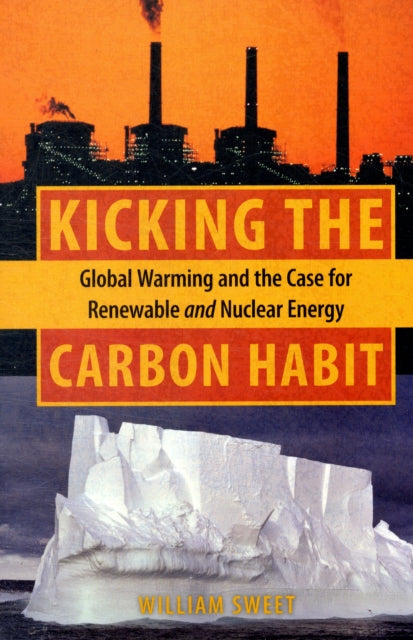 Book cover of: Kicking the Carbon Habit. By: William Sweet