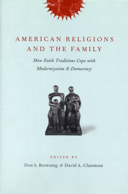 Book cover of: American Religions and the Family