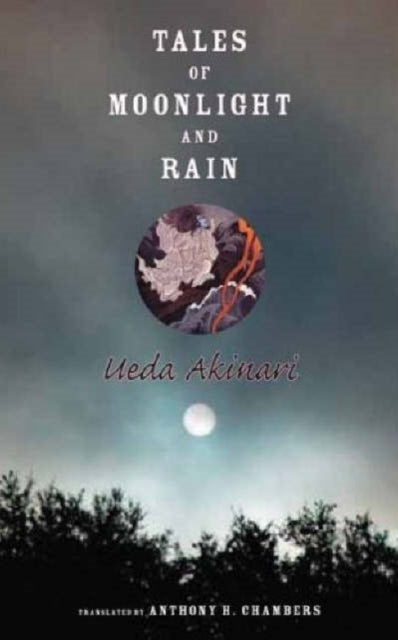 Book cover of: Tales of Moonlight and Rain. By: 上田 秋成