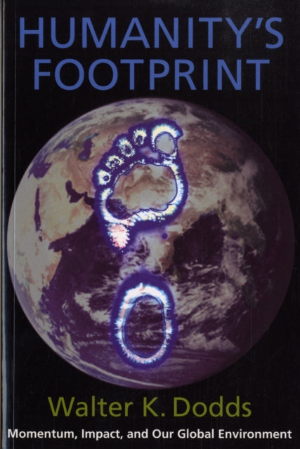 Book cover of: Humanity's Footprint. By: Walter K Dodds