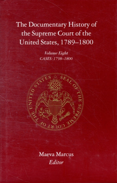 Book cover of: Documentary History of the Supreme Court of the United States, 1789-1800. By: Maeva Marcus