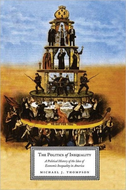 Book cover of: Politics of Inequality. By: Michael J. Thompson
