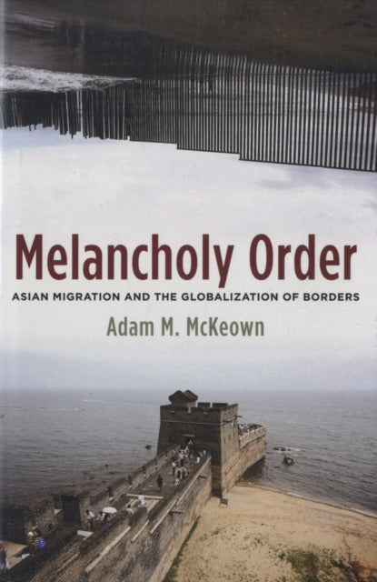 Book cover of: Melancholy Order. By: McKeown, Adam Ph.D.