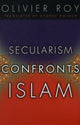 Book cover of: Secularism Confronts Islam. By: Olivier Roy