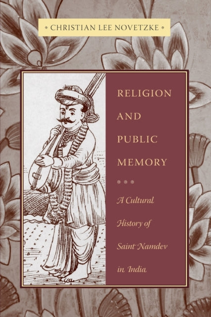 Book cover of: Religion and Public Memory. By: Christian Lee Novetzke