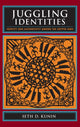 Book cover of: Juggling Identities. By: Seth Daniel Kunin