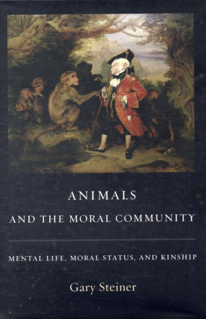 Book cover of: Animals and the Moral Community. By: Gary Steiner