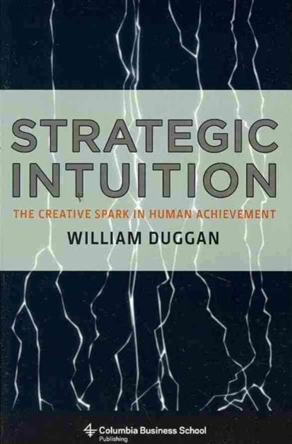 Book cover of: Strategic Intuition. By: William Duggan